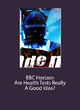 BBC地平线:体检真的好吗?